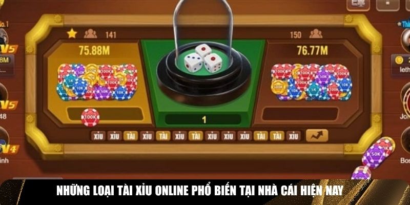 Những loại tài xỉu online phổ biến tại nhà cái hiện nay